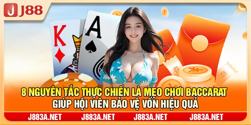 8 nguyên tắc thực chiến là mẹo chơi baccarat giúp hội viên bảo vệ vốn hiệu quả