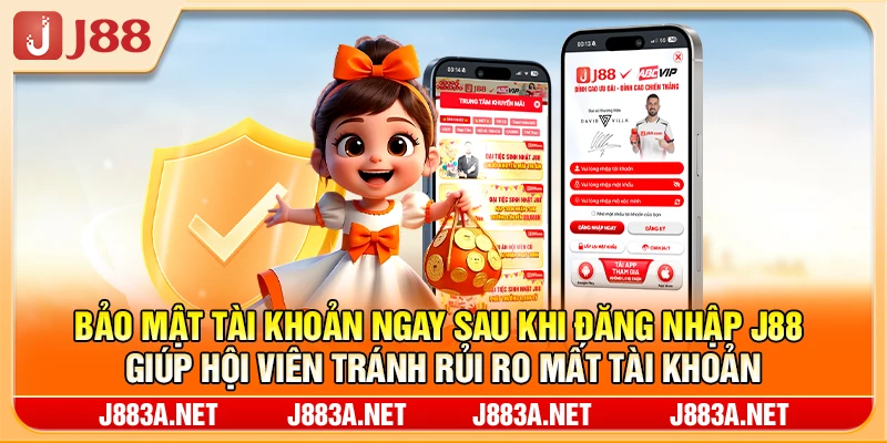 Bảo mật tài khoản sau khi đăng nhập J88 tránh rủi ro mất tài khoản
