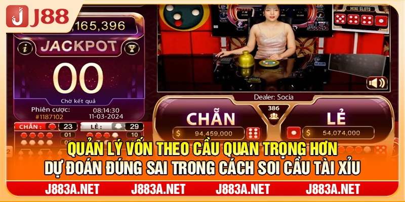 Quản lý vốn theo cầu quan trọng hơn dự đoán đúng sai trong cách soi cầu tài xỉu