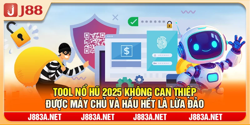 Tool nổ hũ 2025 không can thiệp được máy chủ và hầu hết là lừa đảo