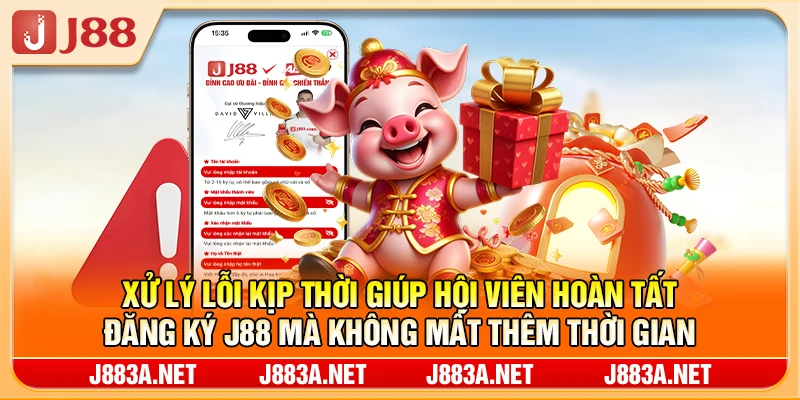 Xử lý lỗi giúp hội viên hoàn tất đăng ký J88 mà không mất thêm thời gian